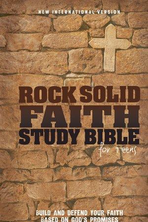 NIV, Rock Solid Faith Study Bible for Teens