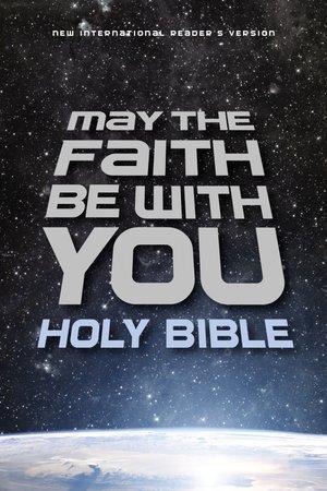 NIrV, May the Faith Be with You Holy Bible