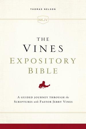 NKJV, The Vines Expository Bible