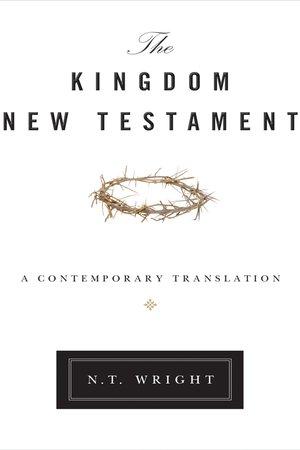 The Kingdom New Testament - A Contemporary Translation