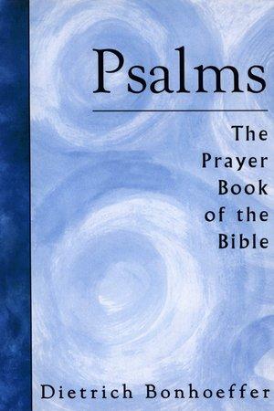 Psalms - The Prayer Book of The Bible