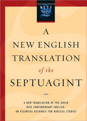 A New English Translation of the Septuagint (NETS)