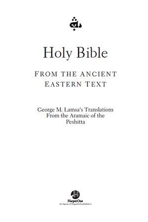 Holy Bible, From the Ancient Eastern Text